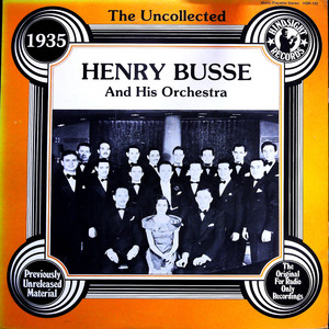 The Uncollected Henry Busse And His Orchestra: 1935（黑胶版）