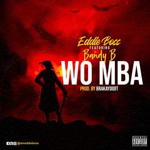 Wo Mba (feat. Bandy B)