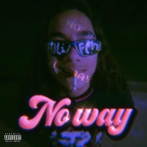 No Way (Explicit)
