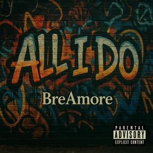 All i Do (Explicit)