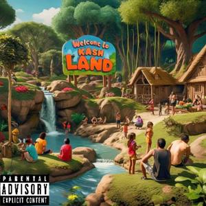 Welcome to Kashland (Explicit)