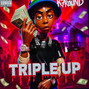Triple up (Explicit)