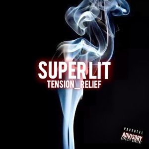 Super Lit (Explicit)