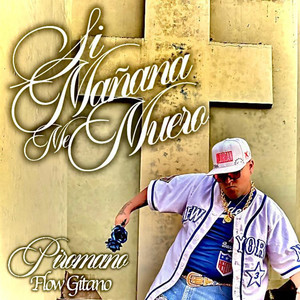 Si Mañana Me Muero (Explicit)