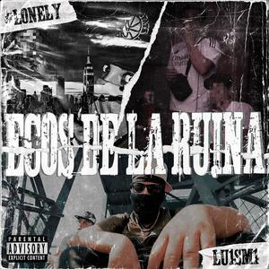 Ecos De La Ruina (Explicit)