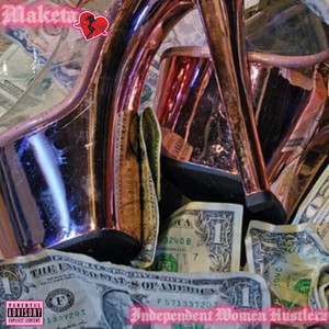 Independent Women Hustlerz (Explicit)