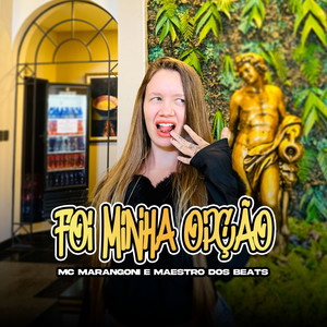 Foi Minha Opção (Explicit)