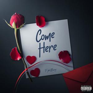 Come Here (Explicit)