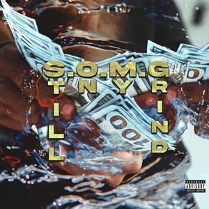 S.O.M.G. (Still On My Grind) (feat. Yung Rillo Rod) [Explicit]