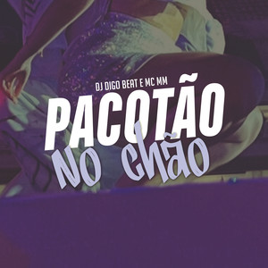 Pacotão no Chão (Explicit)