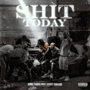 **** Today (feat. Corey Dollaz) [Explicit]