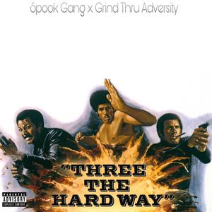 Three The Hard Way (Explicit)