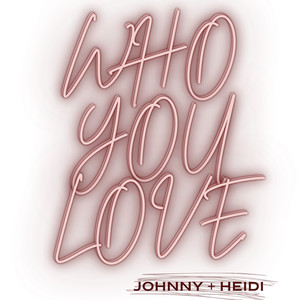 Who You Love