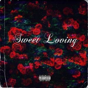 Sweet Loving (Explicit)