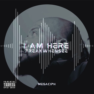 I Am Here (Explicit)