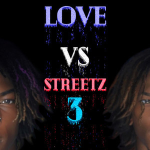 Love Vs Streetz 3 Deluxe (Explicit)