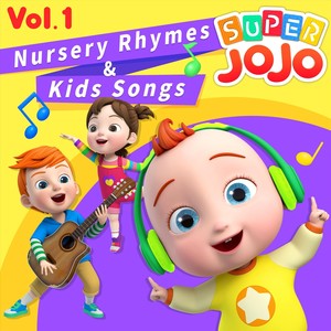 Super JoJo Nursery Rhymes & Kids Songs, Vol. 1