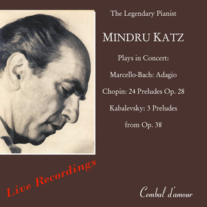 The Legendary Pianist Mindru Katz in Never-Before-Published Live Recordings