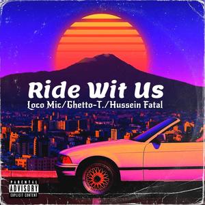 Ride Wit Us (feat. Hussein Fatal) [Explicit]