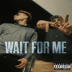 Wait For Me (feat. YNG)