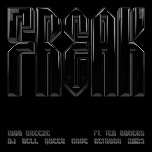 Freak feat. Ted Rogers (DJ Hell Queer Rave Retouch 2023)