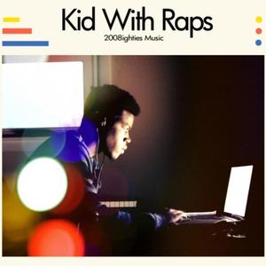 Kid With Raps (Deluxe) [Explicit]