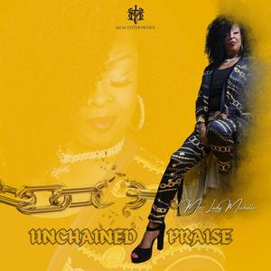 Unchained Praise