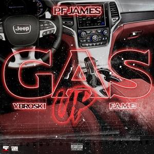 Gas Up (feat. YBroski & F.A.M.E!) [Explicit]