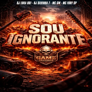 Sou Ignorante (Explicit)