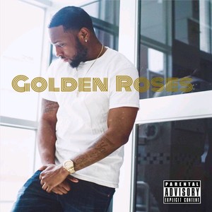 Golden Roses (Explicit)