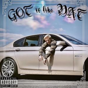 GOT it like DAT (Explicit)