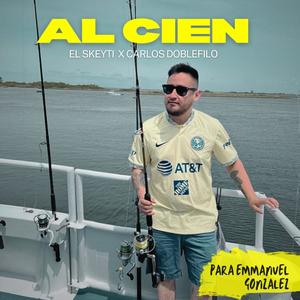 Al cien (para Emmanuel Gonzalez (el skeyti) (Explicit)