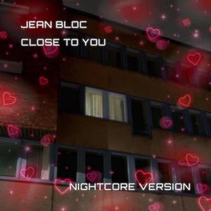 Close To You (Nightcore Version)