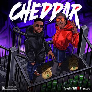 Cheddar (feat. Frescool) (Explicit)