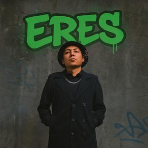 Eres (Explicit)