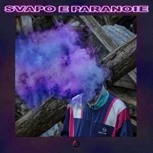 Svapo e Paranoie