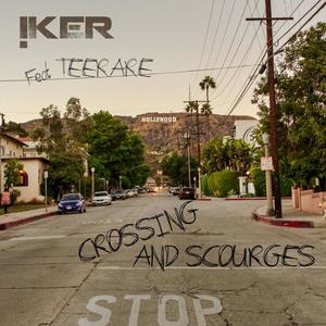 Crossing And Scourges (feat. Teerare) (Explicit)