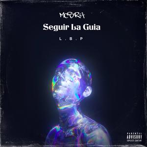 Seguir La Guia (Explicit)