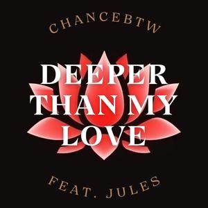 Deeper Than My Love (feat. Jules) [Capstone Version]