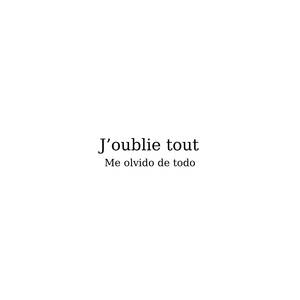 J’oublie tout (Spanish Remix – Me olvido de todo)