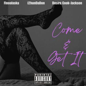 Come & Get It (Single) [Explicit]