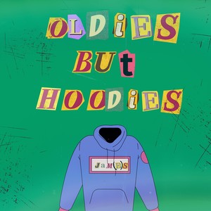 Oldies But Hoodies