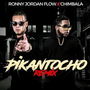 Pikantocho[feat. Chimbala] (Remix|Explicit)