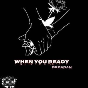 When you ready (Explicit)