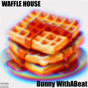 Waffle House (Explicit)