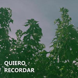 Quiero recordar (feat. ALBERO)