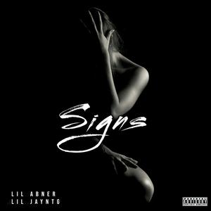 $igns (feat. LilJayNtg) (Explicit)