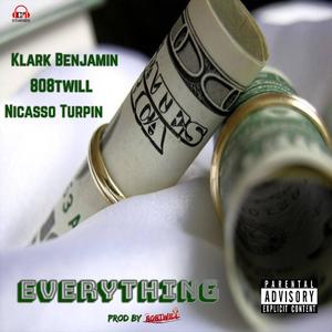 Everything (feat. Klark Benjamin & Nicasso Turpin) (Explicit)