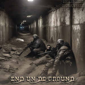 End Un De Ground