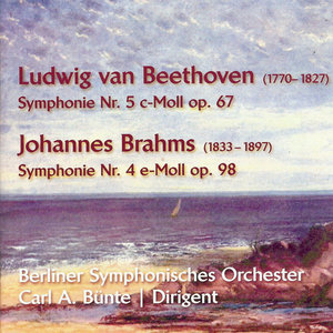 Ludwig van Beethoven: Symphonie, Nr. 5 in C-Moll, op. 76 - Johannes Brahms: Symphonie, Nr. 4 in E-Moll, op. 98